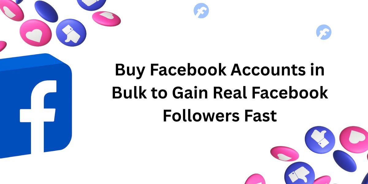 Buy Facebook Accounts in Bulk 